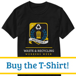 Waste & Recycling Workers Week Tshirts